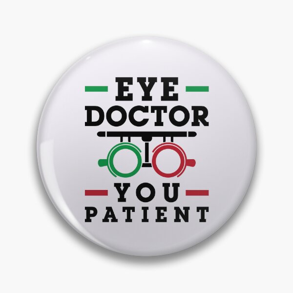 Item preview, Eye Doctor You Patient Funny Optometrist Optometry designed and sold by jaygo.
