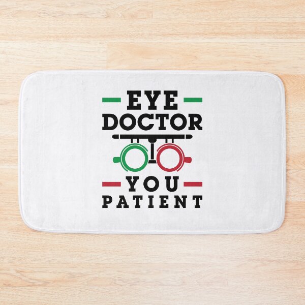 Item preview, Eye Doctor You Patient Funny Optometrist Optometry designed and sold by jaygo.