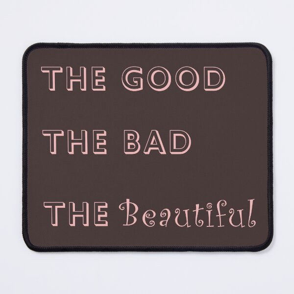 Item preview, The Good The Bad The BEAUTIFUL designed and sold by LPDesignsUK.
