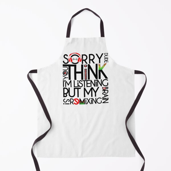 Item preview, DJ - SORRY DUDE MY BRAIN IS REMIXING - FUNNY QUOTE - PRODUCER black designed and sold by KoolDsignsMUSIC.