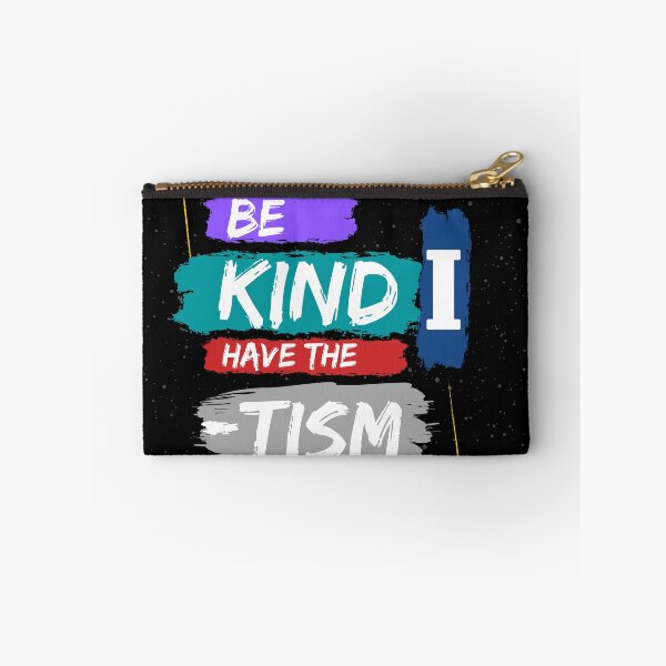 Item preview, Be Kind I Have the Tism - Autism Awareness designed and sold by WilkDesign.