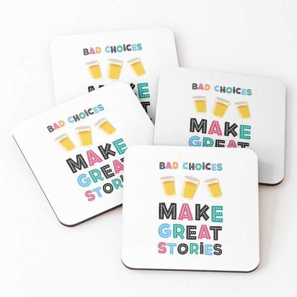 Item preview, BAD CHOICES MAKE GREAT STORIES BLACK TEXT designed and sold by w1ckerman.