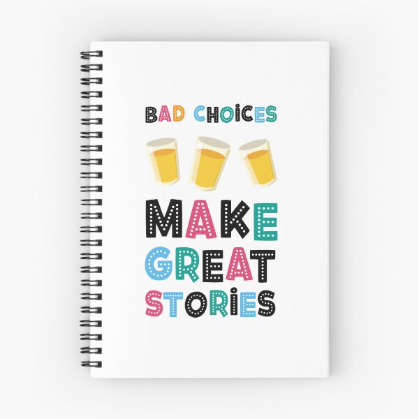 Item preview, BAD CHOICES MAKE GREAT STORIES BLACK TEXT designed and sold by w1ckerman.