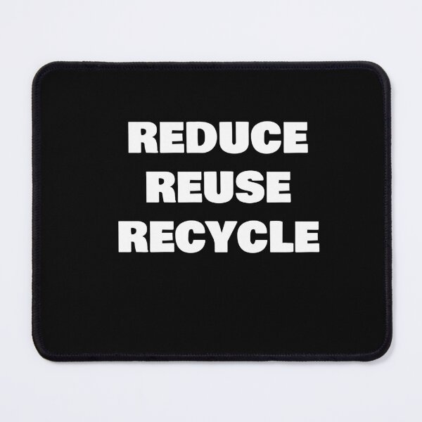 Item preview, REDUCE REUSE RECYCLE designed and sold by joebrad.