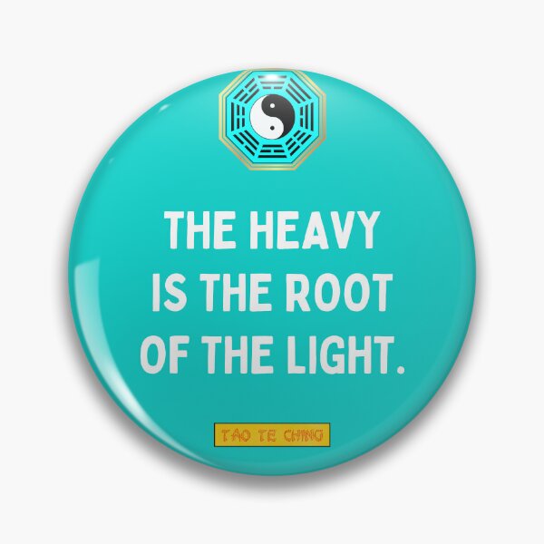 Item preview, The Heavy Is The Root Of The Light - Tao te ching - Lao Tzu designed and sold by Primalidentity.