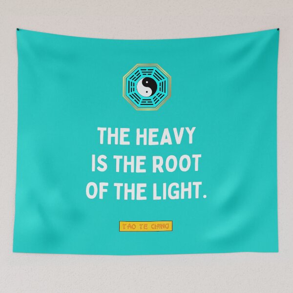 Item preview, The Heavy Is The Root Of The Light - Tao te ching - Lao Tzu designed and sold by Primalidentity.