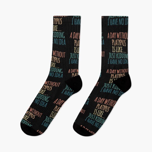 Item preview, A Day Without Platypus Is Like Just Kidding I Have No Idea designed and sold by kindxinn.