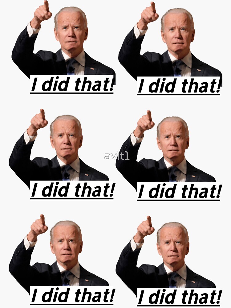 "Joe Biden I Did That, Joe Biden Set, Joe Biden Pack" Sticker by avit1