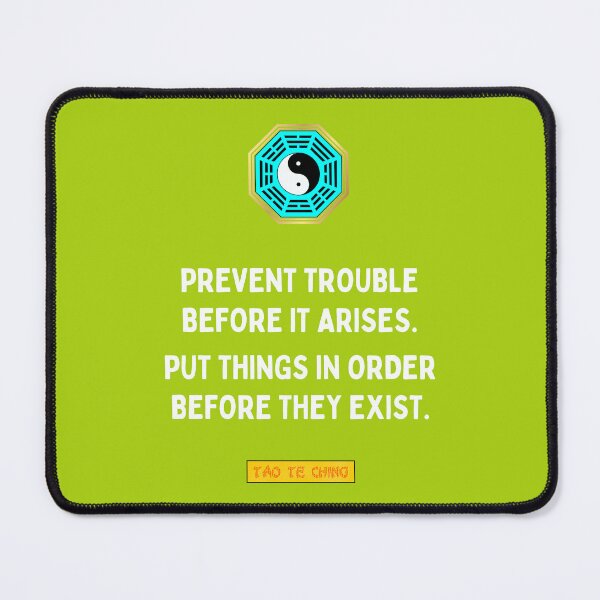Item preview, Prevent Trouble Before It Arises - Tao te ching - Lao Tzu designed and sold by Primalidentity.