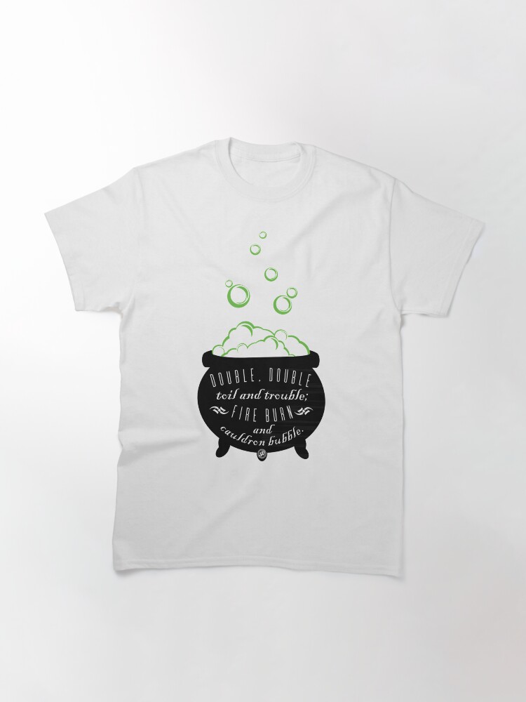 Alternate view of Double, Double Toil & Trouble Classic T-Shirt