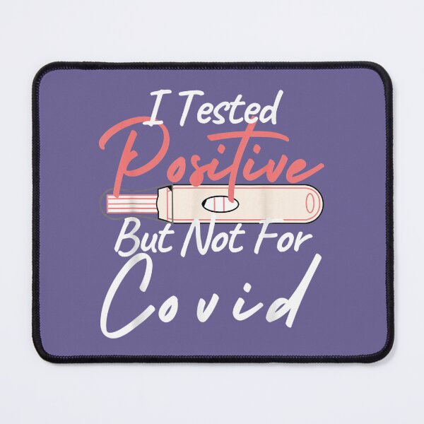 Item preview, Pregnancy Announcement, I Tested Positive But Not For Covid designed and sold by zacben.