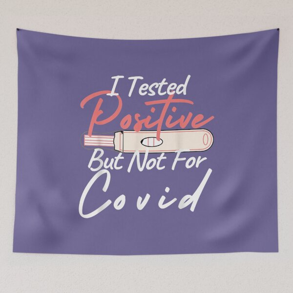 Item preview, Pregnancy Announcement, I Tested Positive But Not For Covid designed and sold by zacben.