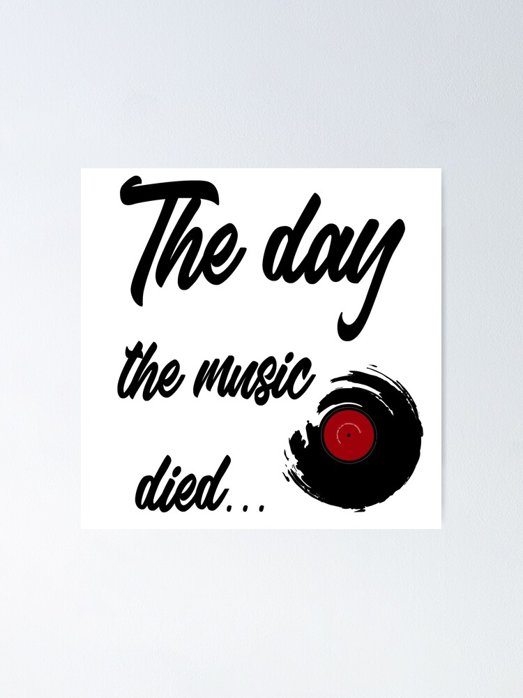 The Day The Music Died Poster By Marcossolisc Redbubble