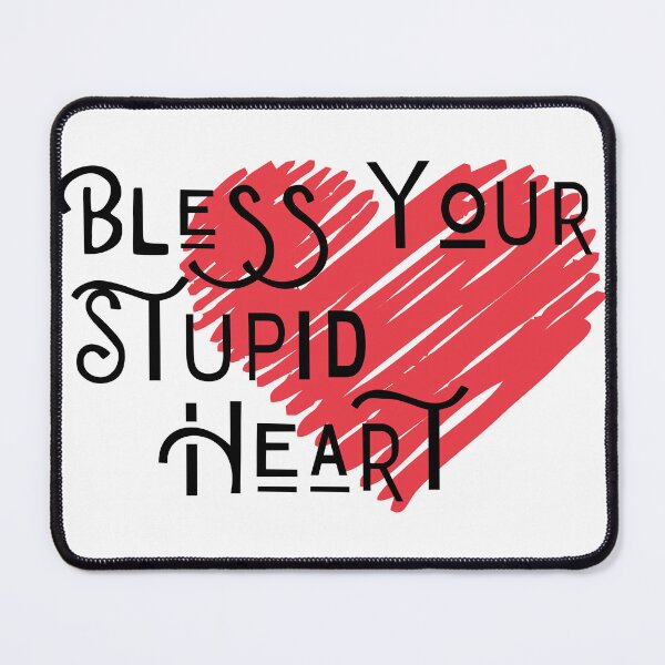 Item preview, Bless Your Stupid Heart designed and sold by Moeez Javed.