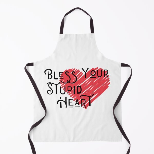 Item preview, Bless Your Stupid Heart designed and sold by Moeez Javed.