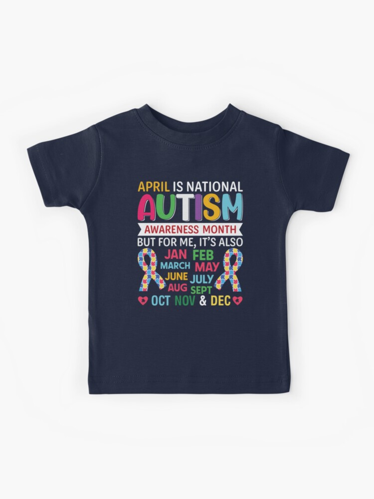 April Is National Autism Awareness Month T-Shirt April Is National Autism Awareness Month T-Shirt