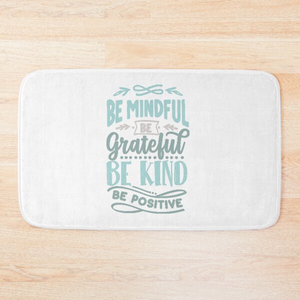Item preview, Be Mindfull Be Gratefull Be Kind Be Positive designed and sold by IM Hunter.