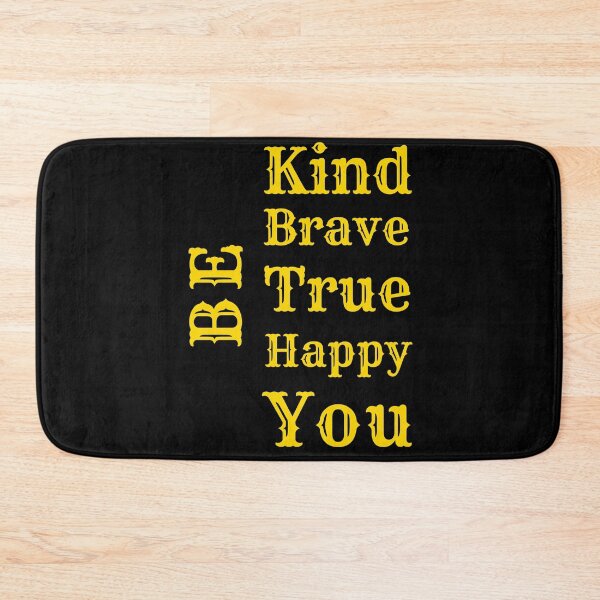 Item preview, Be Kind Be Brave Be True Be Happy Be You - Funny Motivational Quotes | Funny Inspirational Meme designed and sold by Delandor.