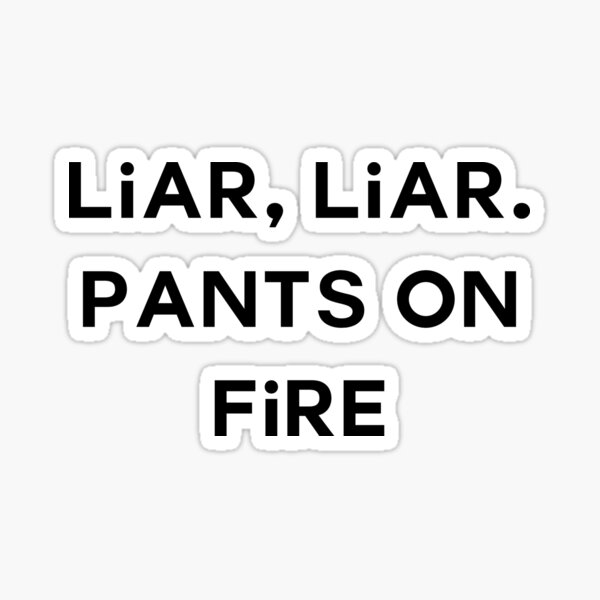 Pants On Fire Stickers For Sale Redbubble