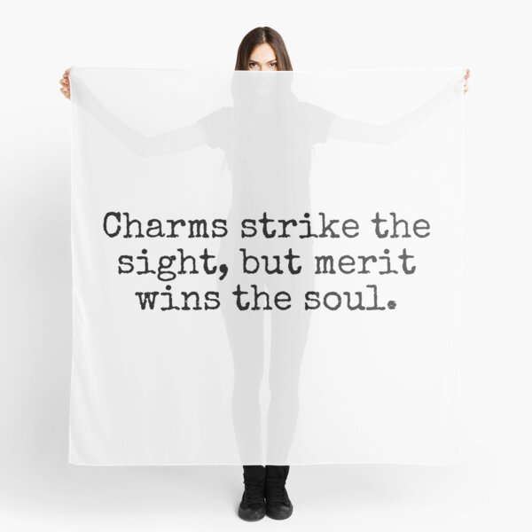 Alexander Pope Quote: Charm strikes the sight, but merit wins the soul.