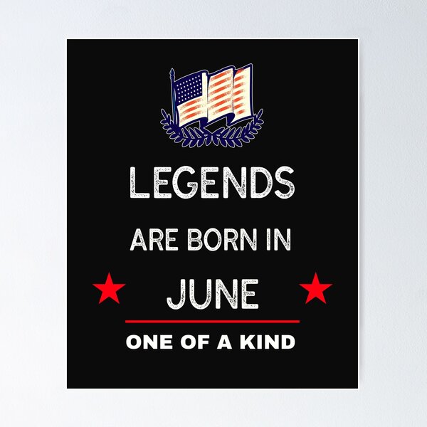 Item preview,  Legends are born in June designed and sold by Teo13.
