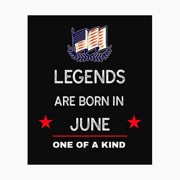 Item preview,  Legends are born in June designed and sold by Teo13.