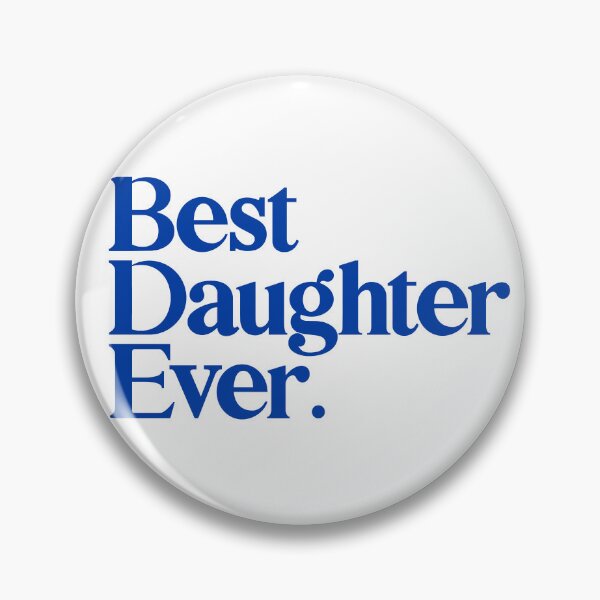 Item preview, Best Daughter Ever - Best Gift for Daughter - Blue designed and sold by heyluckyseven.