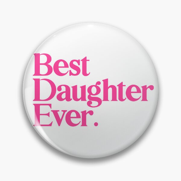 Item preview, Best Daughter Ever - Best Gift for Daughter - Pink designed and sold by heyluckyseven.