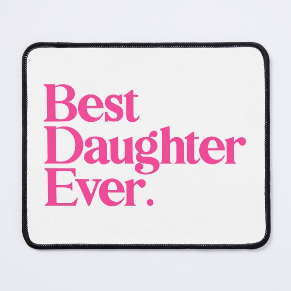 Item preview, Best Daughter Ever - Best Gift for Daughter - Pink designed and sold by heyluckyseven.