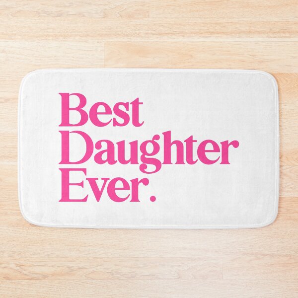 Item preview, Best Daughter Ever - Best Gift for Daughter - Pink designed and sold by heyluckyseven.