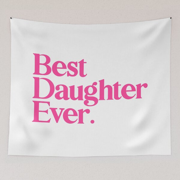Item preview, Best Daughter Ever - Best Gift for Daughter - Pink designed and sold by heyluckyseven.