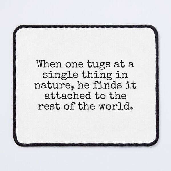 Item preview, John Muir Quote designed and sold by The-Quote-House.