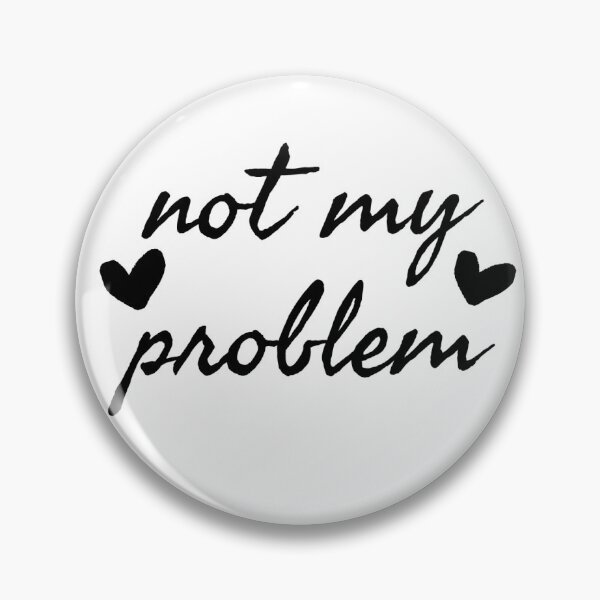 Item preview,  Not my problem black color typography designed and sold by Abbara.