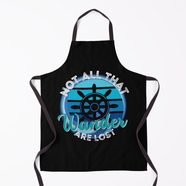 Item preview, Not All That Wander Are Lost - Ocean & Seas Theme designed and sold by Onewivnacher.