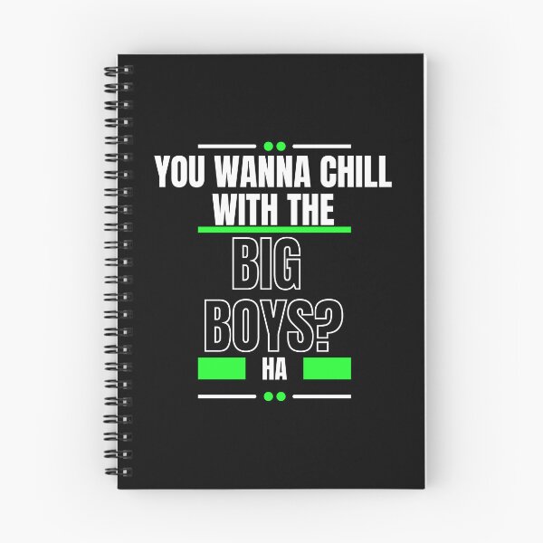Item preview, You Wanna Chill With The Big Boys designed and sold by LiveAndGlow.
