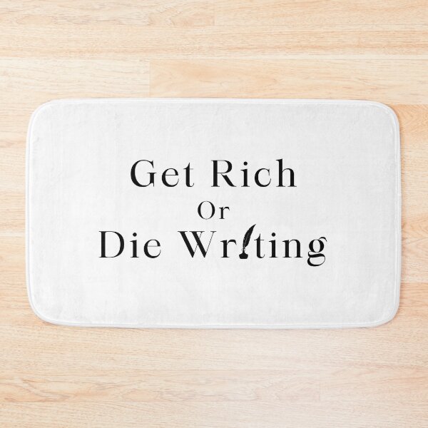 Item preview, Get Rich or Die Writing - Black Text designed and sold by TheKnightWriter.
