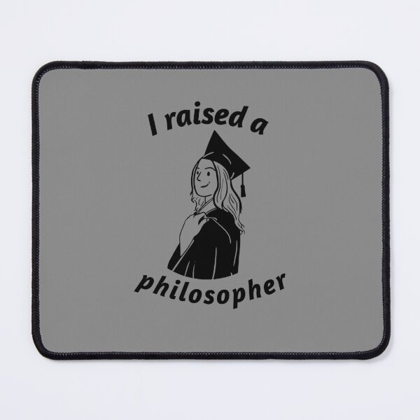 Item preview, I Raised a Philosopher - Female - Parents - University / College Graduation - Graduatees designed and sold by GraduaTees.