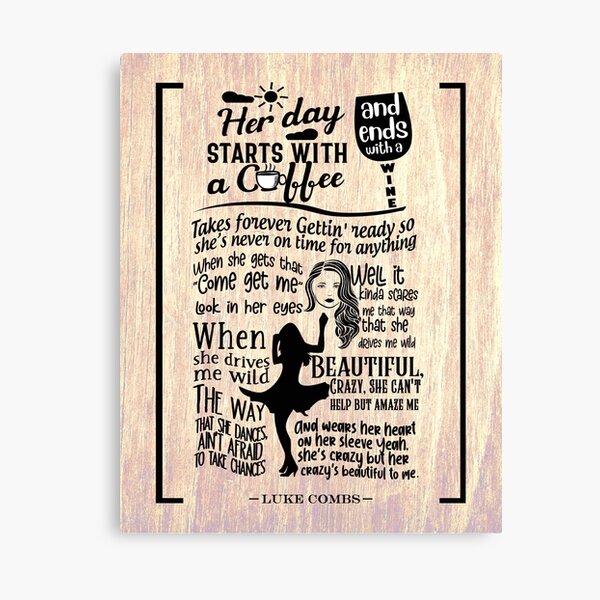 Item preview, Beautiful Crazy Song Lyrics Poster - Her Day Starts With A Coffee And Ends With A Wine designed and sold by HerBertTeee.