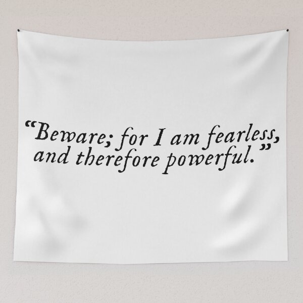 Item preview, Beware; for I am fearless, and therefore powerful. Mary Shelley, Frankenstein designed and sold by bookishneighbor.