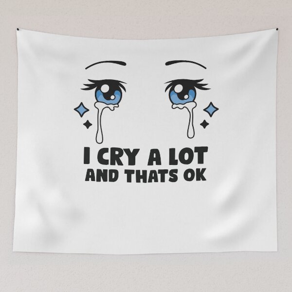 Item preview, i cry a lot and thats ok designed and sold by tagmecool.