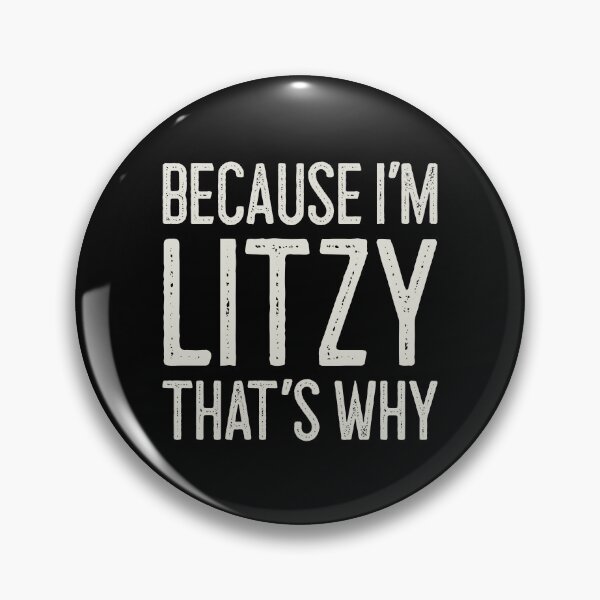 Item preview, Because I’m Litzy That’s Why Funny Personalized Name designed and sold by MariosNydras.