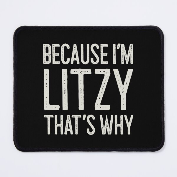 Item preview, Because I’m Litzy That’s Why Funny Personalized Name designed and sold by MariosNydras.