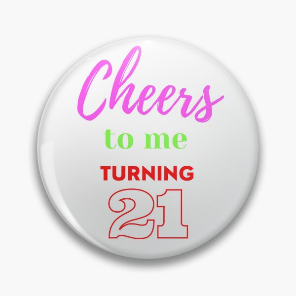 Item preview, Cheers to me turning 21. designed and sold by keenikai.