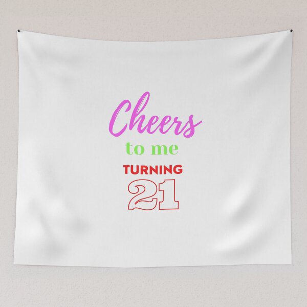 Item preview, Cheers to me turning 21. designed and sold by keenikai.