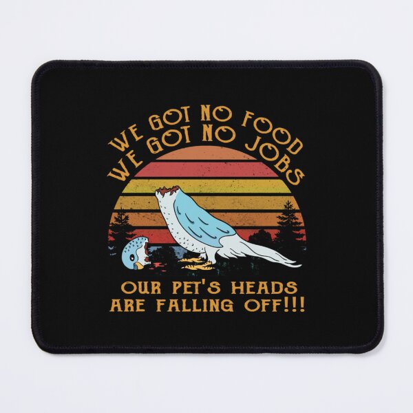 Item preview, Proud Dumb & Dumber We Got No Food No Jobs Vintage designed and sold by PeterOrsag.