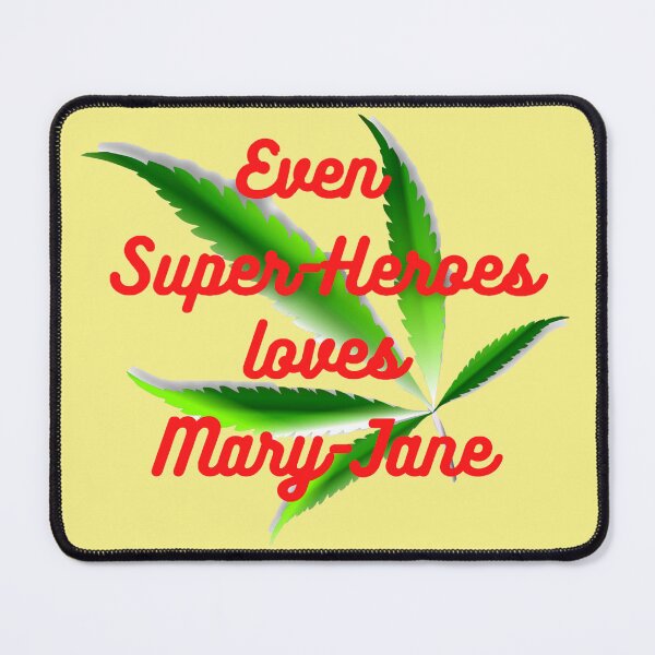 Item preview, Weed Lover Even Super Heroes loves Mary-Jane designed and sold by Hypnotees.