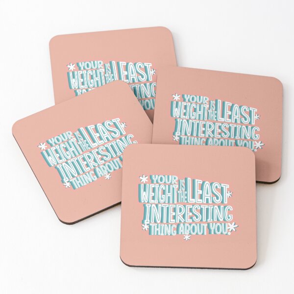 Item preview, Your weight is the least interesting thing about you designed and sold by rhiannonrpage.