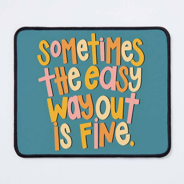 Item preview, Sometimes the easy way out is fine designed and sold by rhiannonrpage.