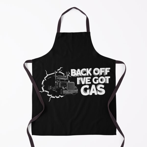 Item preview, Back Off I'Ve Got Gas - Trucker Trucks - Tanker Truck Driver designed and sold by LuisPinHa.