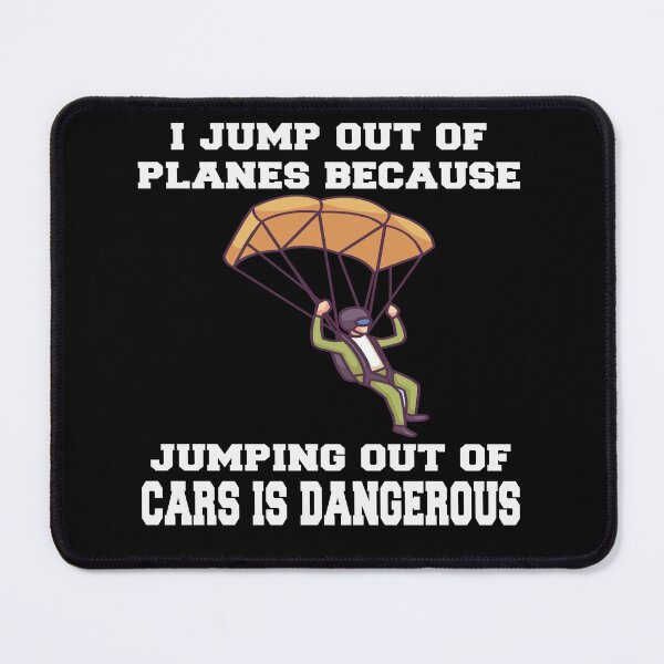 Item preview,  Funny Skydiving Skydiver I Jump Out Of Planes Because Jumping Out Of Cars Is Dangerous designed and sold by fantasticdesign.